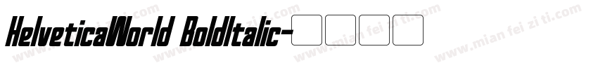 HelveticaWorld BoldItalic字体转换